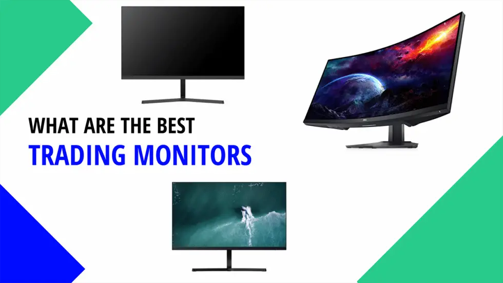 7 Best Monitors for Trading [Reviews] - Your Best Trading is a Screen Away