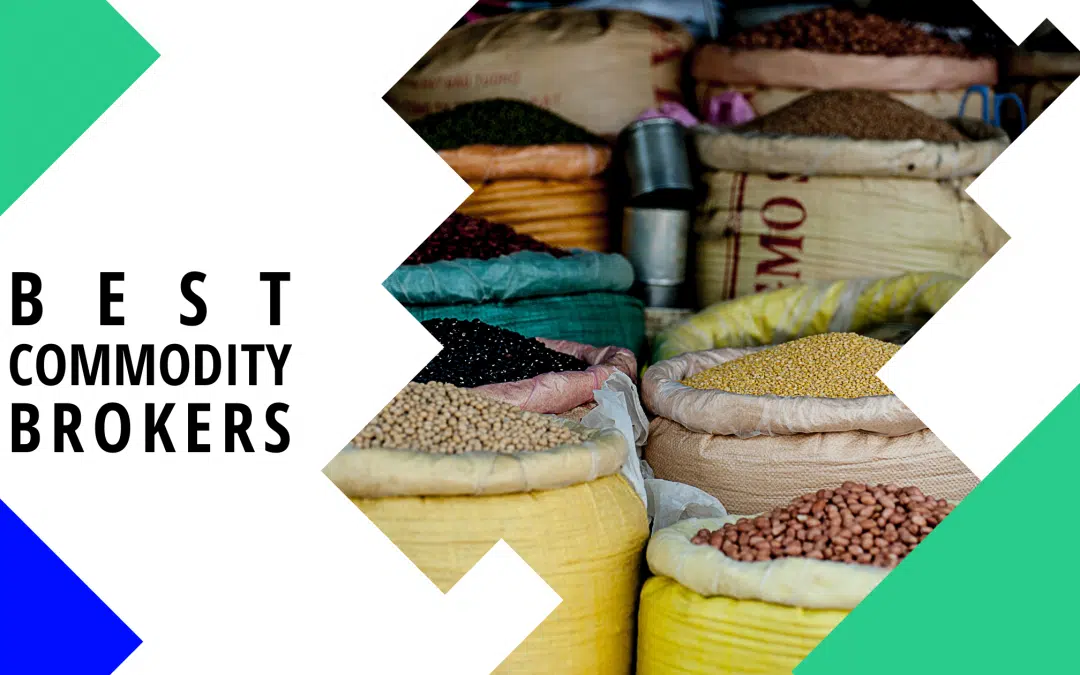 13 Best Commodity Brokers & their Trading Platform Reviewed