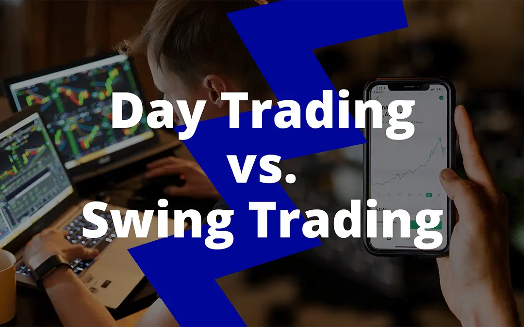 Day Trader vs Swing Trader: What’s the Difference? Is One Best?