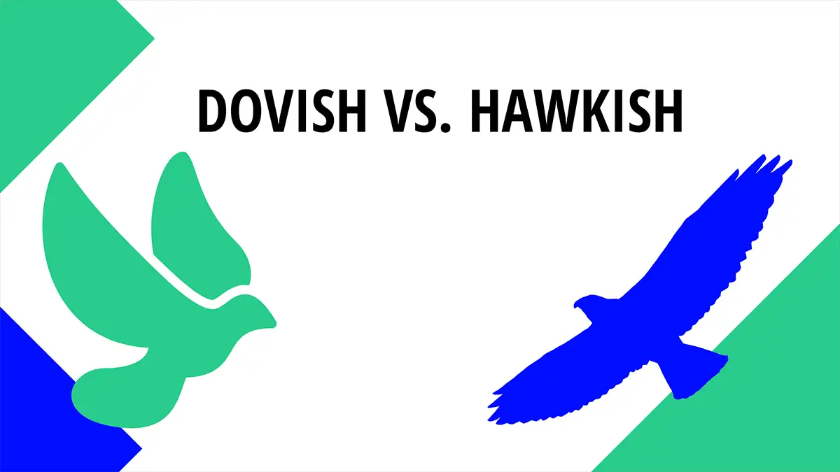 Dovish vs. Hawkish