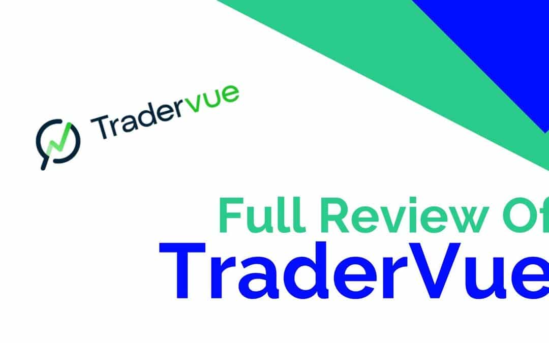 Complete Overview of Tradervue Trading Journal [Tradervue Review]