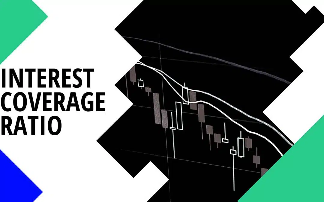 What is Interest Coverage Ratio? Definition, Formula & Interpretation
