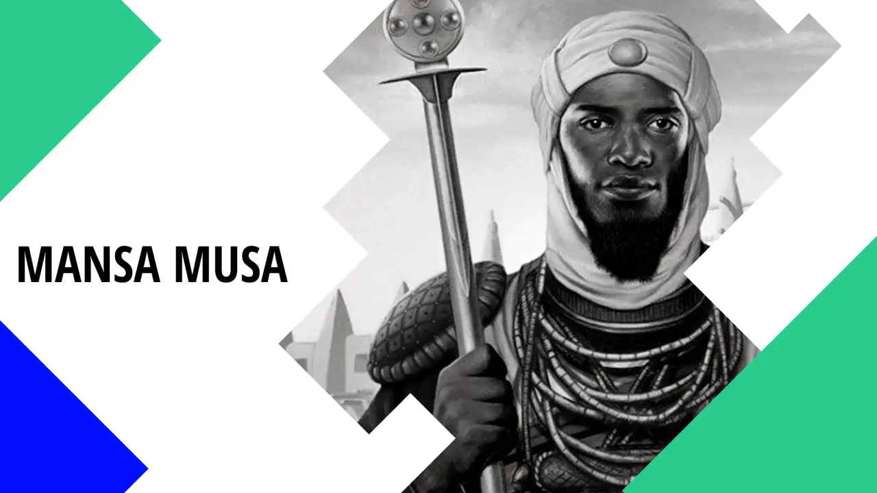 Mansa Musa: The Richest Man of All Time [History & Net worth]