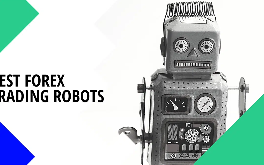 9 Best Forex Trading Robots β Reviews & Comparisons