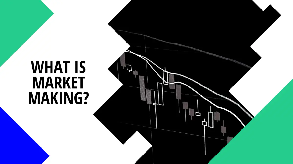 What is Market Making?