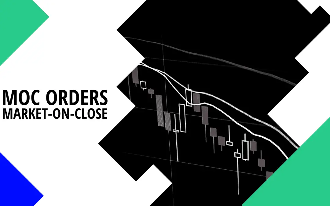 What are Market-On-Close (MOC) Orders? Definition, Usage & Examples