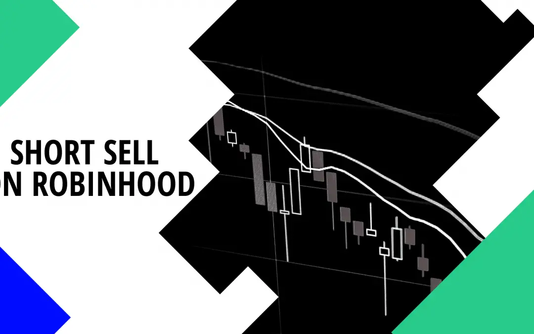 How to Short Sell on Robinhood? Best Way to Short Stocks?