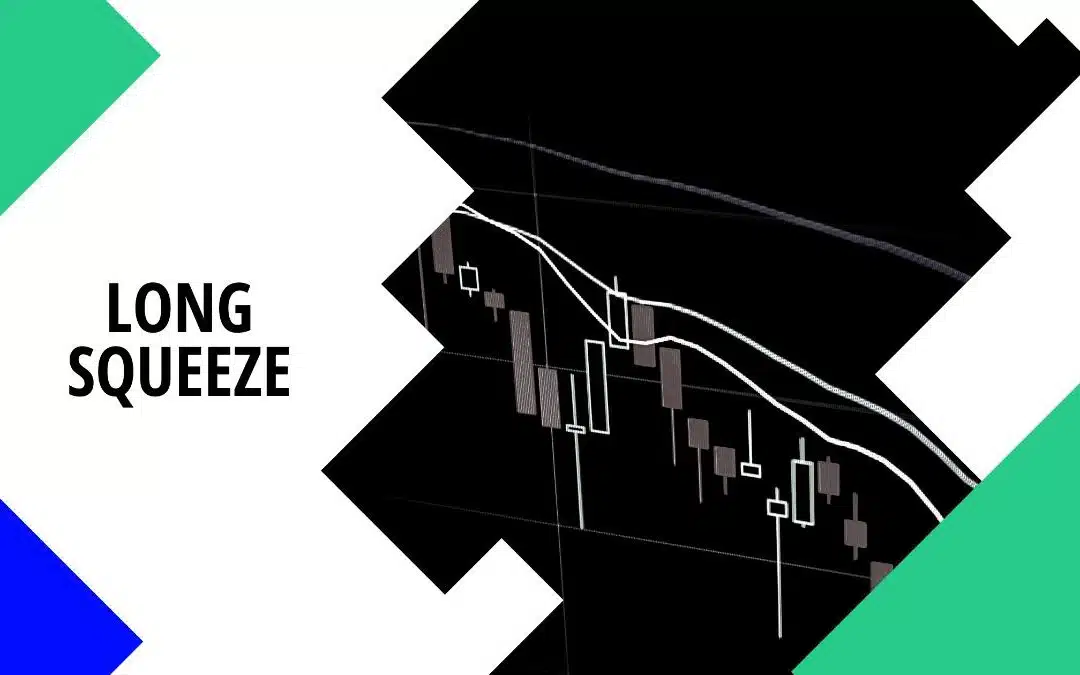 What is a Long Squeeze? Definition, Duration, Impacts & Examples