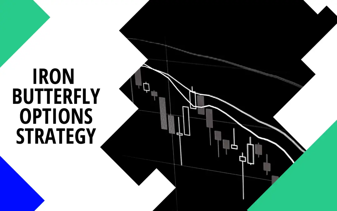 Iron Butterfly Options Strategy – Definition & How to Trade it?