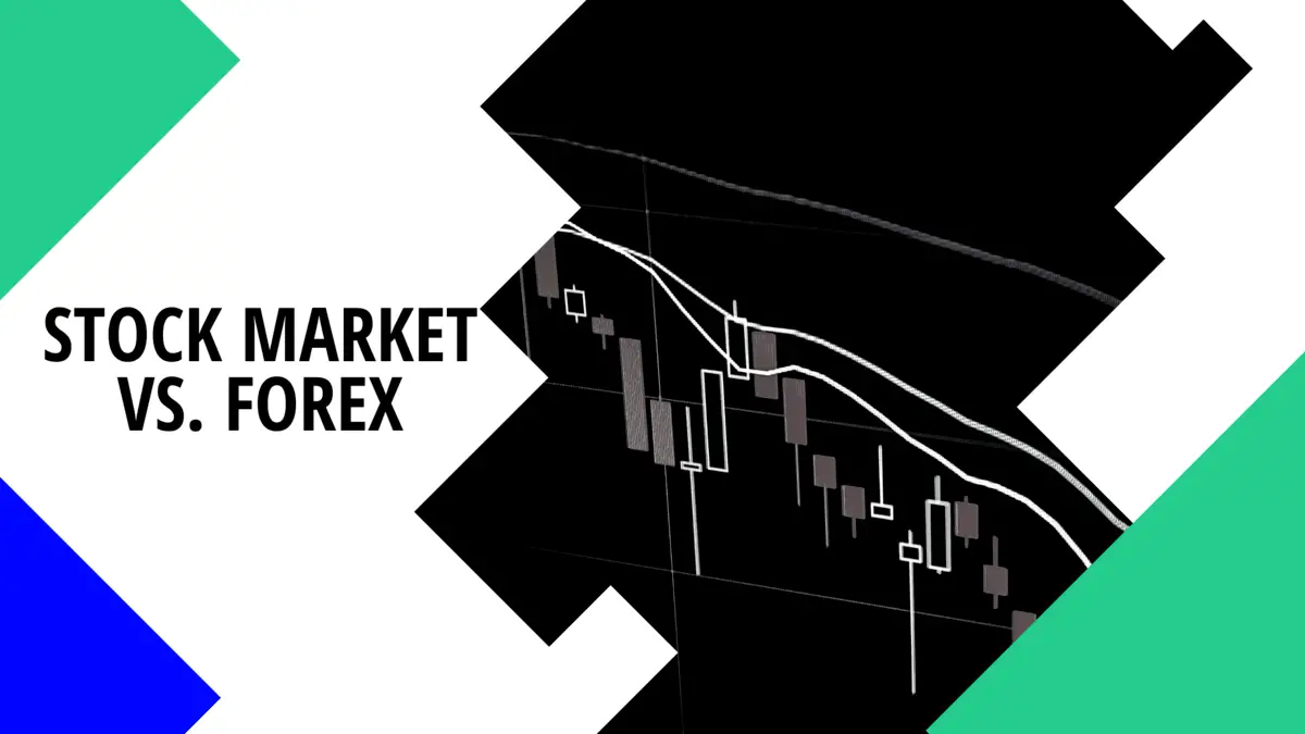 Stock Market vs. Forex