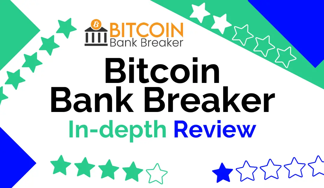 Bitcoin Bank Breaker Review : Legit or Scam?