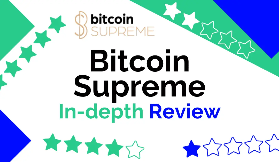 Bitcoin Supreme Review : Legit or Scam Platform?
